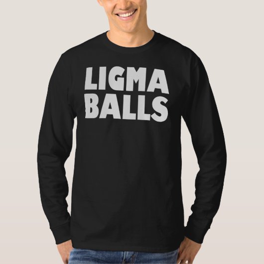 Ligma Balls Funny Meme T-shirt (Voorkant)