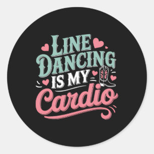 Lijndansen is mijn Cardio Line Dance Country Ronde Sticker