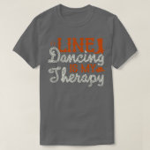 Lijndansen is mijn therapielijn t-shirt (Design voorkant)