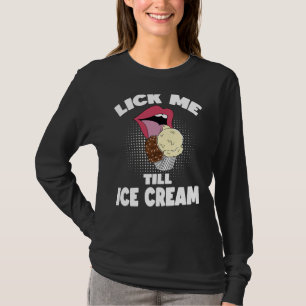 Lik me tot ijs smoezelig is Grof gezegde T-shirt