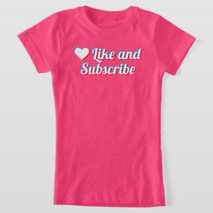 Like And Subscribe T-Shirt