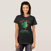 Likely To Do An Irish Exit  St Patrick Quote Irish T-shirt (Voorkant volledig)