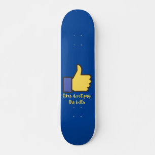 LIKES BETAALT DE BILLS social media pun NIET Skateboard