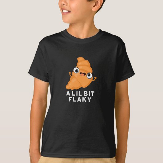 Lil Bit Flaky Funny Croissant Pastry Pun Dark BG T-shirt (Voorkant)