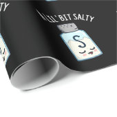 Lil Bit Salty Funny Salt Shaker Pun Dark BG Cadeaupapier (Rol Hoek)