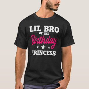 Lil Bro Of The Birthday Princess Party Bday Celebr T-shirt