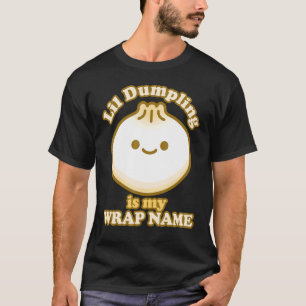 Lil Dumpling Asian Dim Sum Joke Food Lover T-shirt