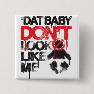 Lil Jon "Shawty Putt- dat Baby er niet zo uit ziet Vierkante Button 5,1 Cm
