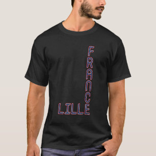 Lille France Travel Love France Franse P T-shirt