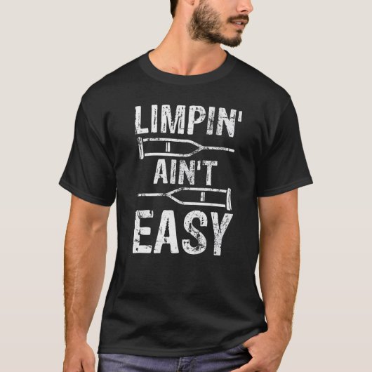 Limpin Ain't Easy Gebroken been T-shirt (Voorkant)