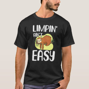 Limpin Ain't Easy Gebroken been T-shirt