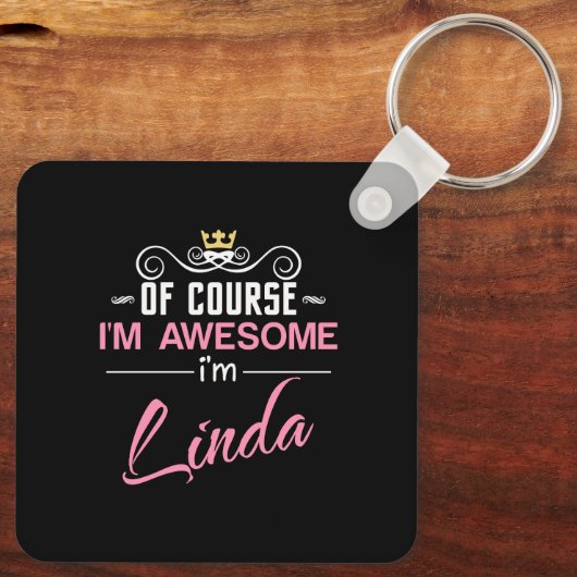 Linda Natuurlijk ben ik Geweldige dat ik Linda ben Sleutelhanger (Achterkant)