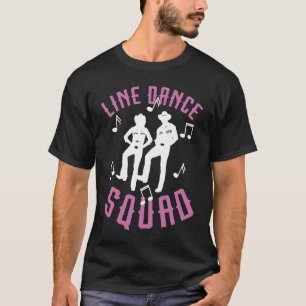 Line Dance Squad Line Dancing Boots Country Wester T-shirt