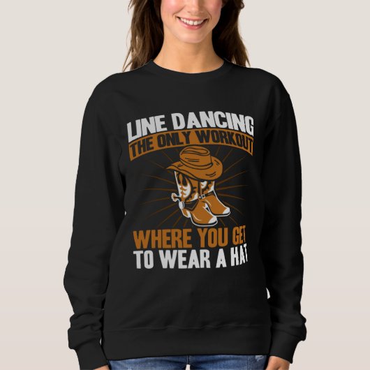 Line Dancing Dance Teacher Workout wear a hat Trui (Voorkant)