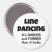 Line Dancing is Funner Funny Line Dancer Gift Magneet (Voorkant / Achterkant)