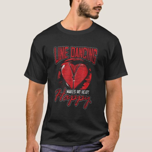 Line Dancing Makes My Heart Happy T Shirt (Voorkant)