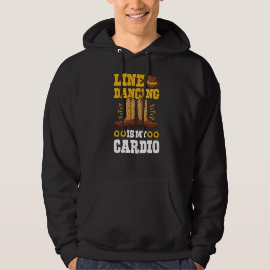 Line Danser is mijn cardio Line Dancer Hoodie (Voorkant)
