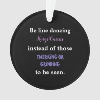 Line Dansings Kings/Queens I Ornament