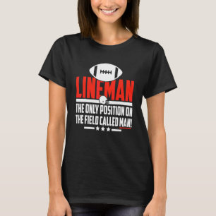 Lineman De enige positie  Voetbal  Speler Coach T-shirt