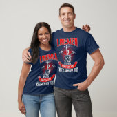 Lineman Line Worker omdat brandweerlieden nodig he T-shirt (Unisex)