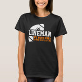 Lineman  Lineman Work Hard American Football Equip T-shirt (Voorkant)