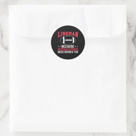 Lineman, omdat Quarterbacks de helden te grappig n Ronde Sticker (Tas)