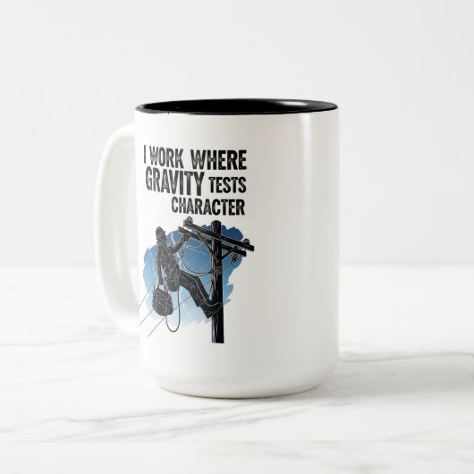 Lineman Quote Mug - I Work Where Gravity Tests  (Devant gauche)