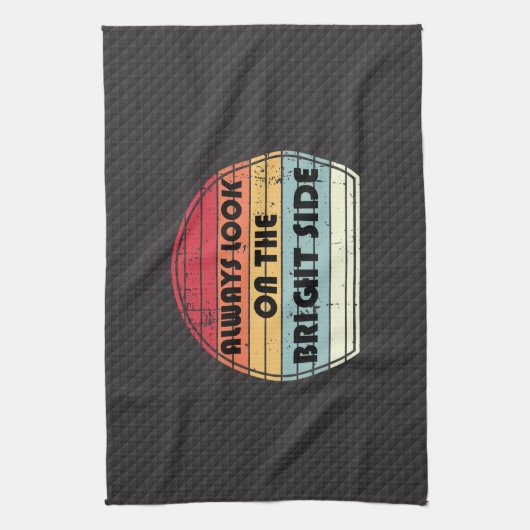 Linge De Cuisine Always look on the bright side  (Vertical)