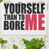 Linge De Cuisine Améliorez pour s'ennuyer que pour m'ennuyer (Plié)