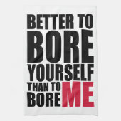 Linge De Cuisine Améliorez pour s'ennuyer que pour m'ennuyer (Vertical)