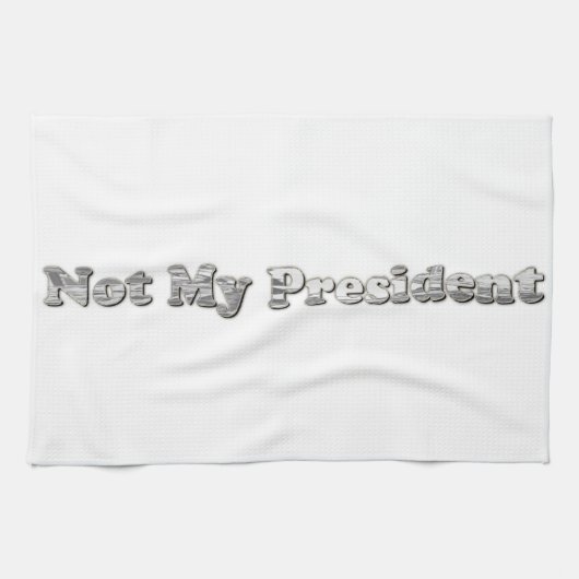 Linge De Cuisine argent pas mon président (Horizontal)