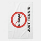 Linge De Cuisine Aucun tennis de drame juste (Vertical)