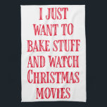 Linge De Cuisine Baking De Noël Drôle Dit Rustique Rouge<br><div class="desc">Je veux juste faire des gâteaux et regarder des films de Noël !</div>