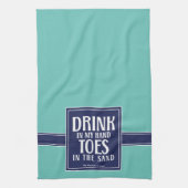 Linge De Cuisine Boire Dans Ma Citation Main Plage Côtière Nautique (Vertical)