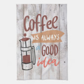 Linge De Cuisine Café Lover Café Est Toujours Une Bonne Idée (Vertical)