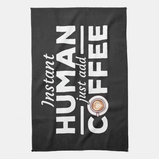 Linge De Cuisine Café Lover Instant Human Ajouter Café (Vertical)