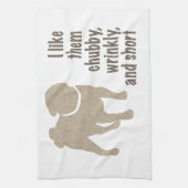 Linge De Cuisine Carlin - Je les aime Chubby, Wrinkly et Short (Vertical)