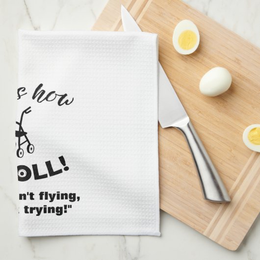 Linge De Cuisine "C'est comme ça que je roule !" Marche avec roues (Quart Plié)