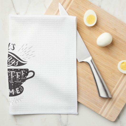 Linge De Cuisine C'est toujours le café (Quart Plié)