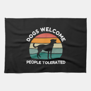 Linge De Cuisine Chiens bienvenus, personnes tolérées - Amoureux de