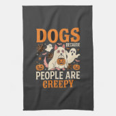Linge De Cuisine Chiens Parce que les Gens sont Flippants Fantôme d (Vertical)