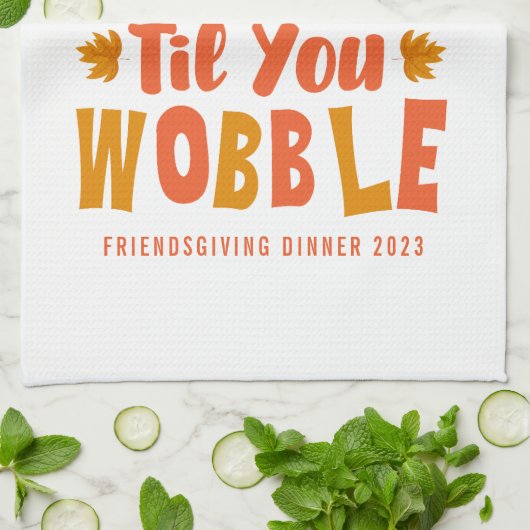 Linge De Cuisine Dîner Amical Gobble Til You Wobble (Plié)