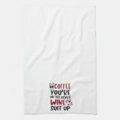 Linge De Cuisine Drôle Café Vous êtes sur le Bench Wine Suit Up (Vertical)