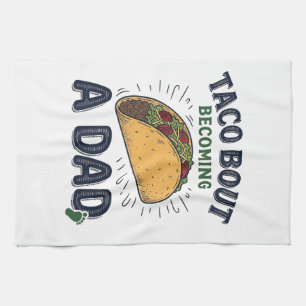 Linge De Cuisine Drôle de Taco à propos de devenir un papa annonce