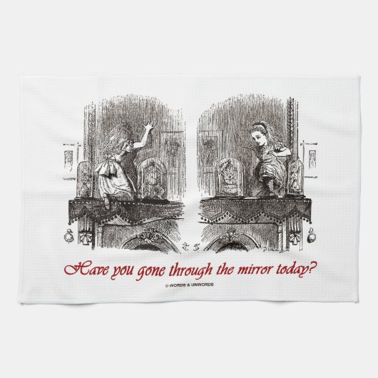 Linge De Cuisine Êtes-vous passés par le miroir aujourd'hui ? (Horizontal)