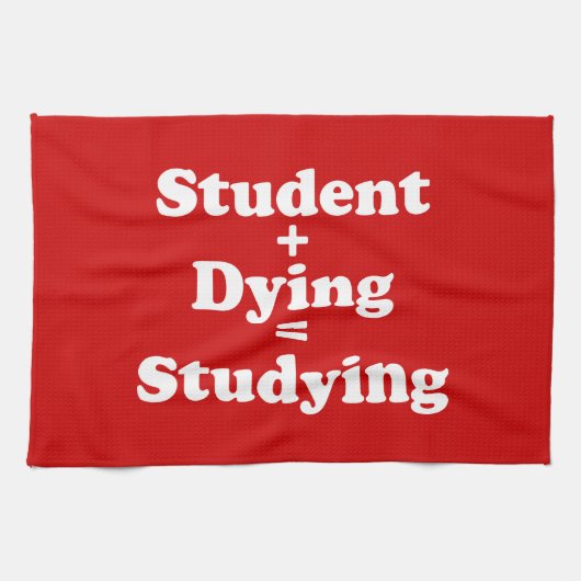 Linge De Cuisine Étudiant Plus Mort Égal Étudier (Horizontal)