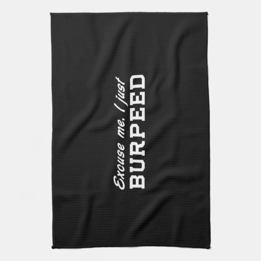 Linge De Cuisine Excusez-moi, I juste Burpeed (Vertical)