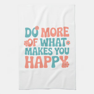 Linge De Cuisine Faites Plus De Ce Qui Vous Rend Heureux - Motivati