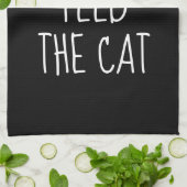 Linge De Cuisine Feed the Cat Alexa Command Humor  (Plié)