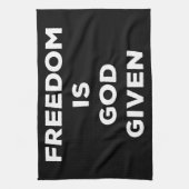 Linge De Cuisine Freedom Is God Given (Vertical)